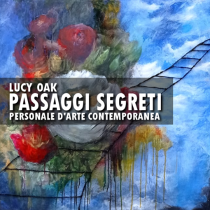 Passaggi Segreti Milano 2024 - Arte Contemporanea Lucy Oak